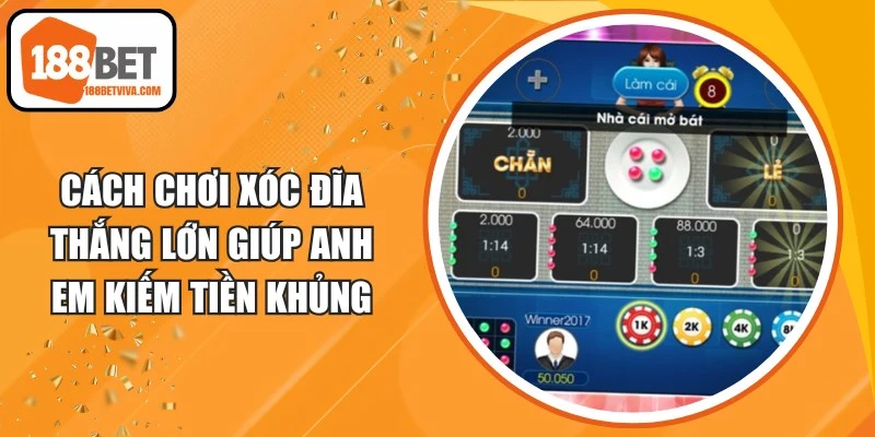 Cách Chơi Xóc Đĩa Thắng Lớn